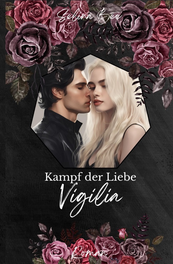 Cover: 9783818733353 | Kampf der Liebe | Vigilia. DE | Selina Bee | Taschenbuch | 368 S.