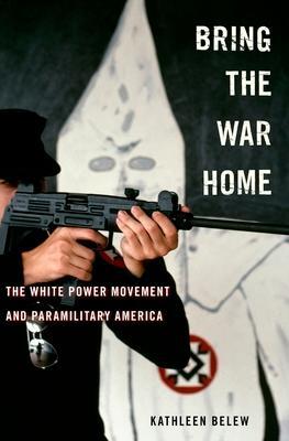 Cover: 9780674286078 | Bring the War Home | The White Power Movement and Paramilitary America
