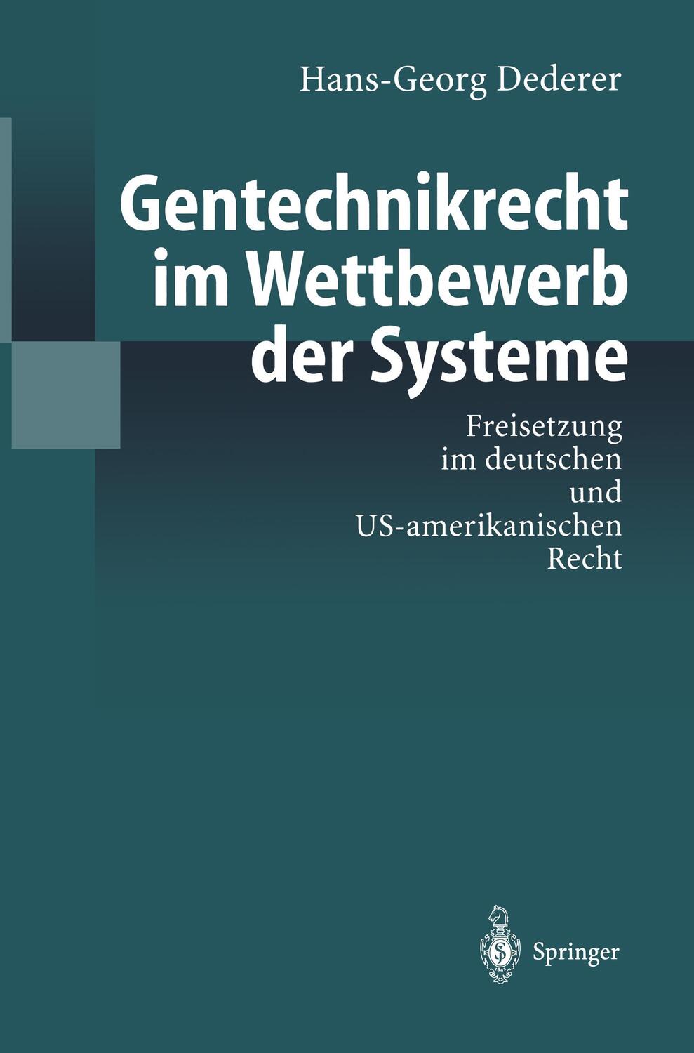 Cover: 9783540638711 | Gentechnikrecht im Wettbewerb der Systeme | Hans-Georg Dederer | Buch