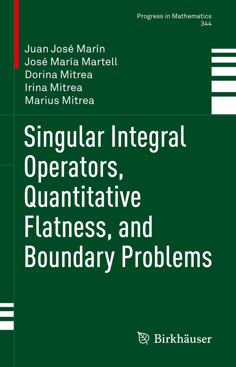 Cover: 9783031082337 | Singular Integral Operators, Quantitative Flatness, and Boundary...