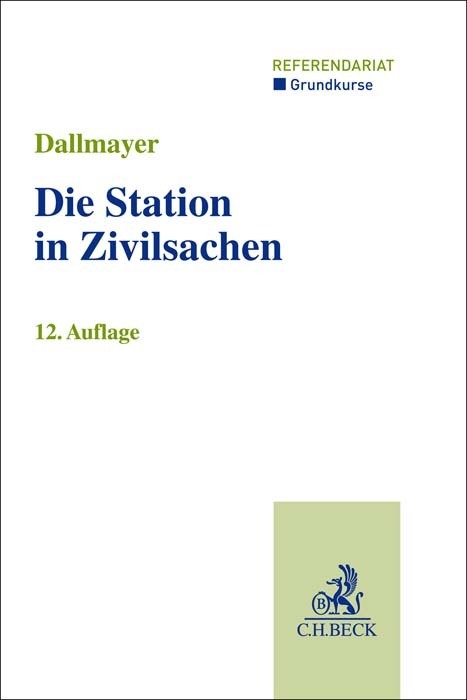 Cover: 9783406809576 | Die Station in Zivilsachen | Grundkurs für Rechtsreferendare | Buch