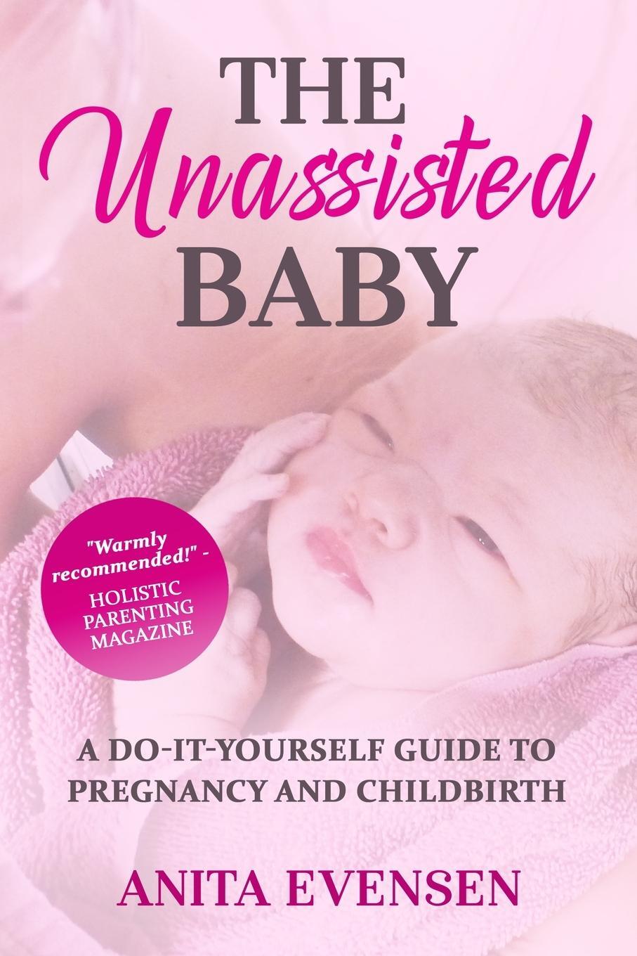Cover: 9781735093567 | The Unassisted Baby | Anita Evensen | Taschenbuch | Paperback | 2021