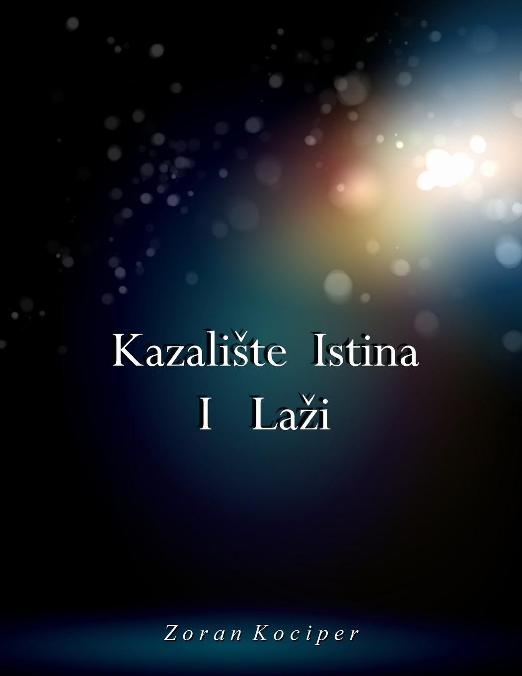 Cover: 9798218244460 | Kazali¿te istina i la¿i | Zoran Kociper | Taschenbuch | Paperback | ?