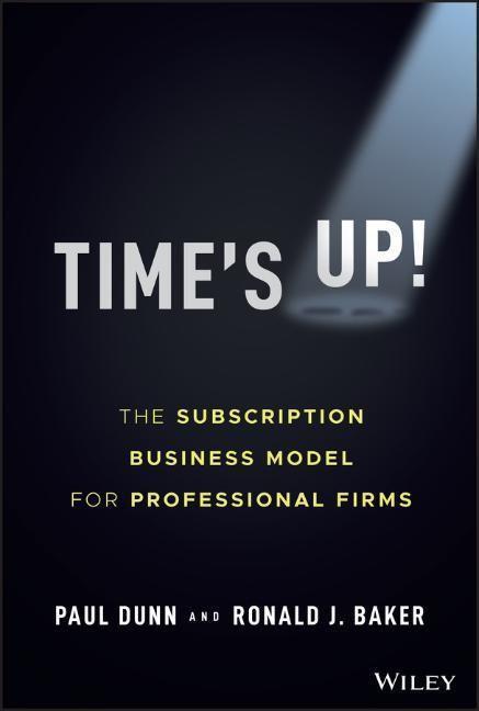 Cover: 9781119893523 | Time's Up! | The Subscription Business Model for Professional Firms