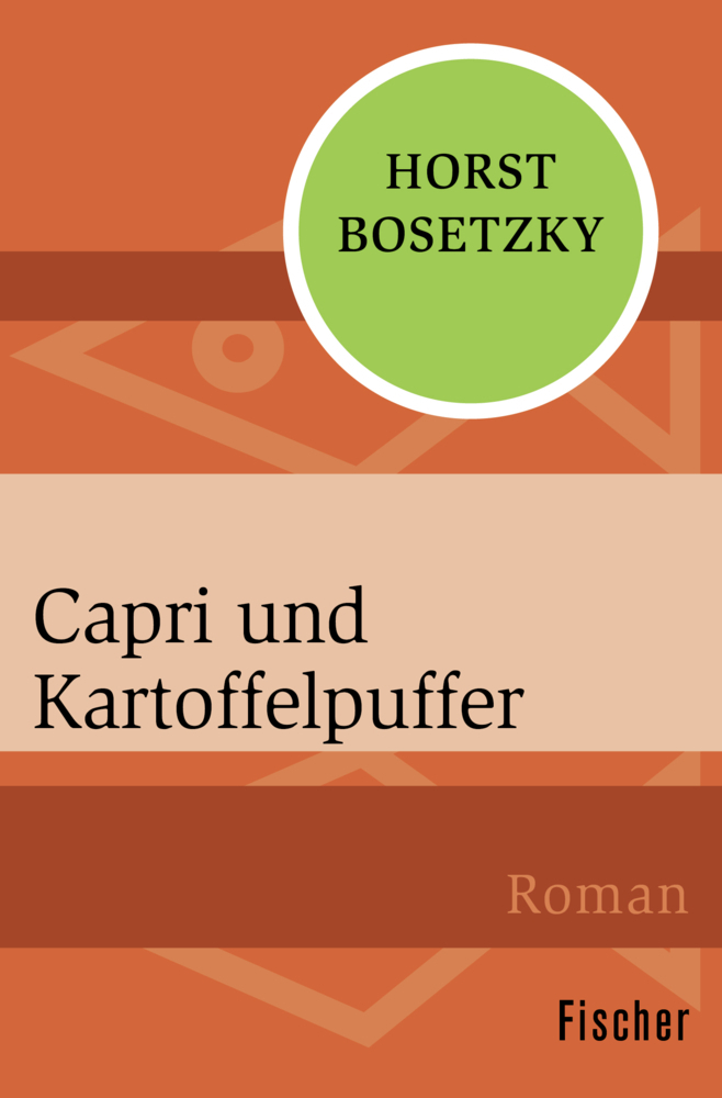 Cover: 9783596301065 | Capri und Kartoffelpuffer | Horst Bosetzky | Taschenbuch | 520 S.