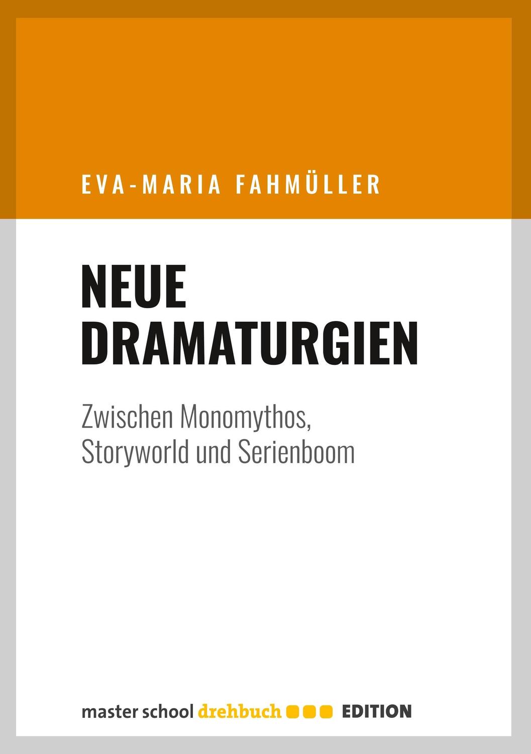Cover: 9783946930006 | Neue Dramaturgien | Zwischen Monomythos, Storyworld und Serienboom