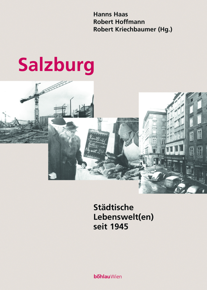 Cover: 9783205992554 | Salzburg | Städtische Lebenswelt(en) seit 1945 | Hoffmann (u. a.)