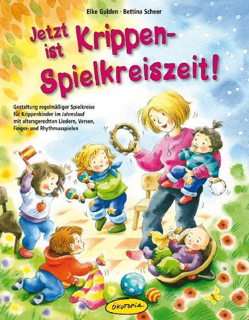 Cover: 9783867021517 | Jetzt ist Krippen-Spielkreiszeit! | Elke Gulden (u. a.) | Taschenbuch
