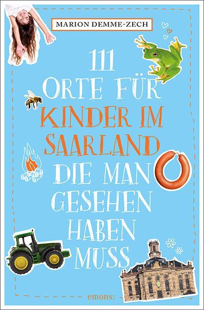 Cover: 9783740812058 | 111 Orte für Kinder im Saarland, die man gesehen haben muss | Buch