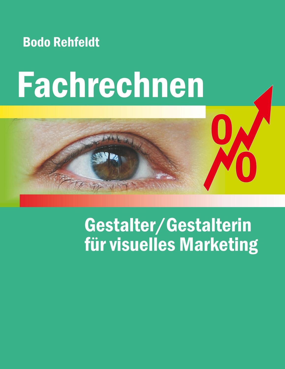 Cover: 9783746059730 | Fachrechnen für Gestalter/Gestalterin für visuelles Marketing | Buch