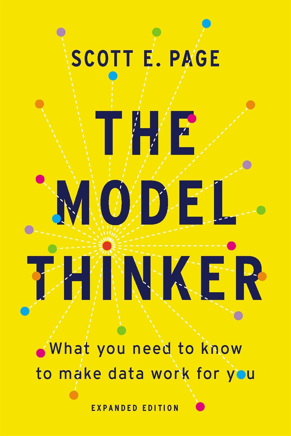 Cover: 9781541675711 | The Model Thinker | What You Need to Know to Make Data Work for You