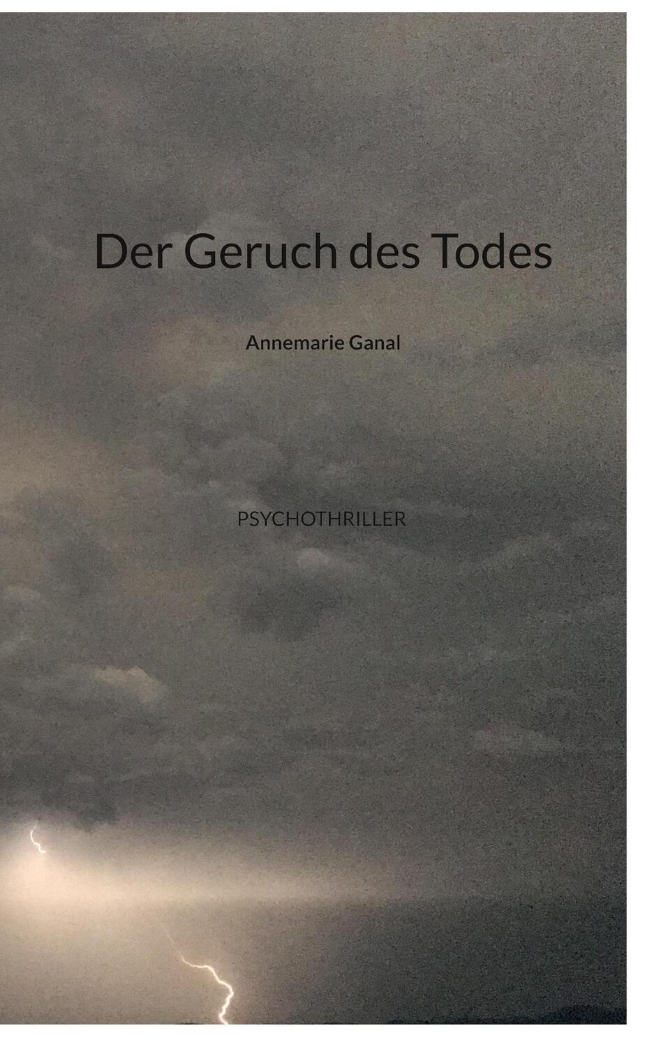Cover: 9783756890729 | Der Geruch des Todes | Annemarie Ganal | Buch | 398 S. | Deutsch