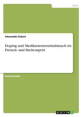 Cover: 9783668754478 | Doping und Medikamentenmissbrauch im Freizeit- und Breitensport | Buch