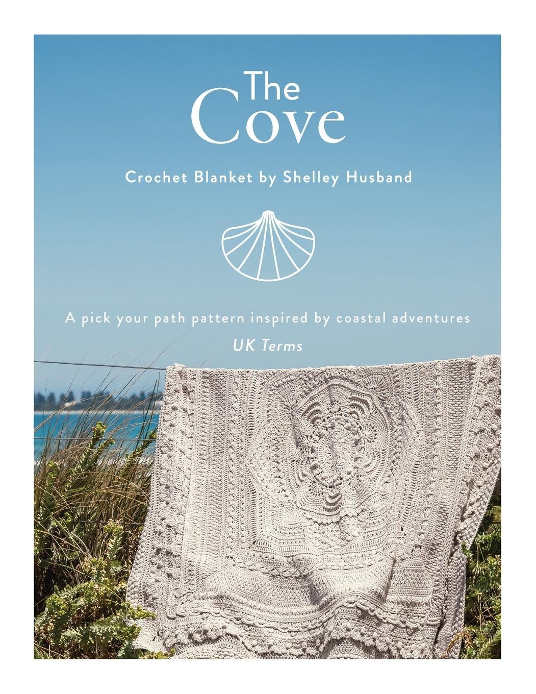 Cover: 9780648605300 | The Cove Crochet Blanket UK Terms | Shelley Husband | Taschenbuch