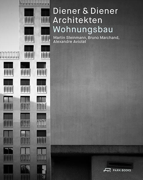 Cover: 9783038601845 | Diener & Diener Architekten - Wohnungsbau | Alexandre Aviolat (u. a.)