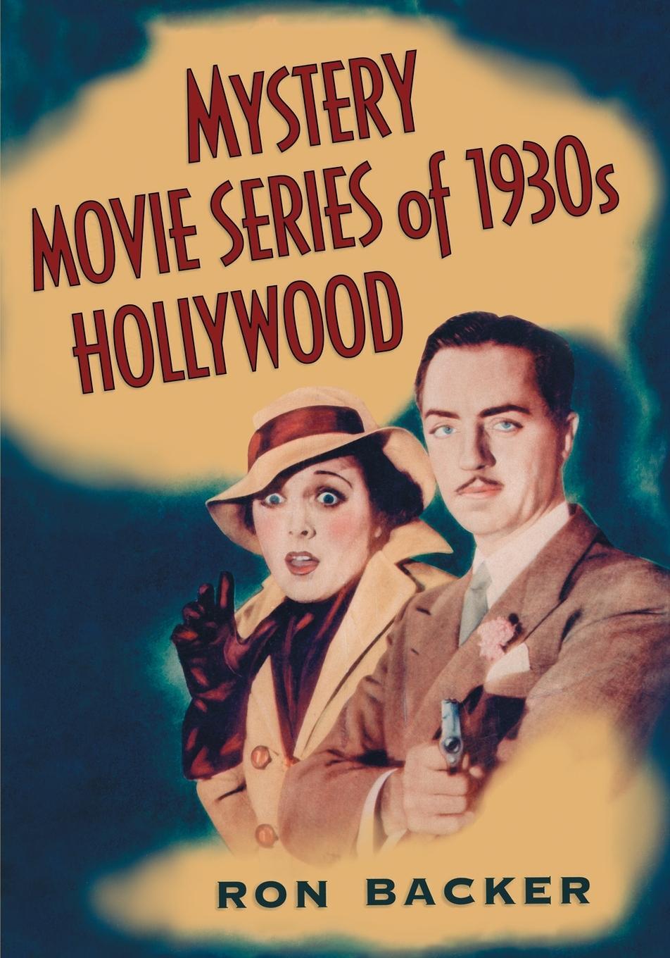 Cover: 9780786469758 | Mystery Movie Series of 1930s Hollywood | Ron Backer | Taschenbuch