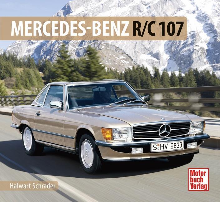 Cover: 9783613034372 | Mercedes SL R 107 | 1971-1989 | Halwart Schrader | Buch | Deutsch