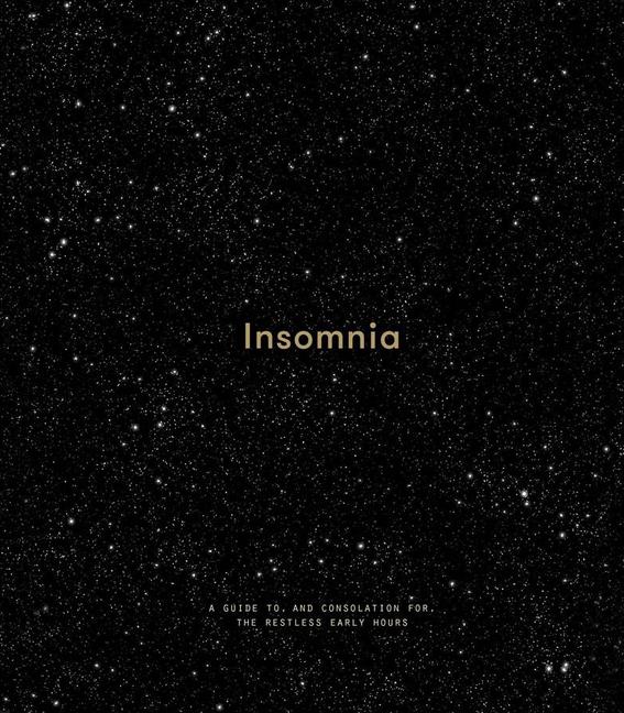 Cover: 9781999917975 | Insomnia | a guide to, and consolation for, the restless early hours