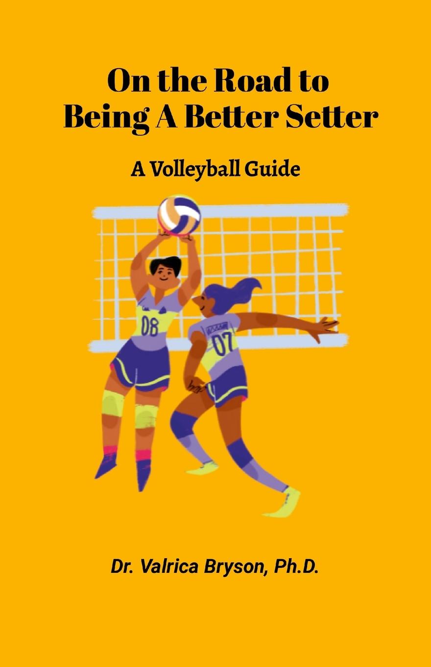 Cover: 9781304484581 | On the Road to being a Better Setter | Valrica Bryson | Taschenbuch