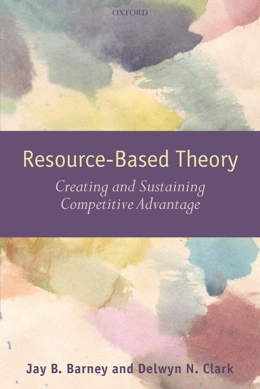 Cover: 9780199277698 | Resource-Based Theory | Creating and Sustaining Competitive Advantage