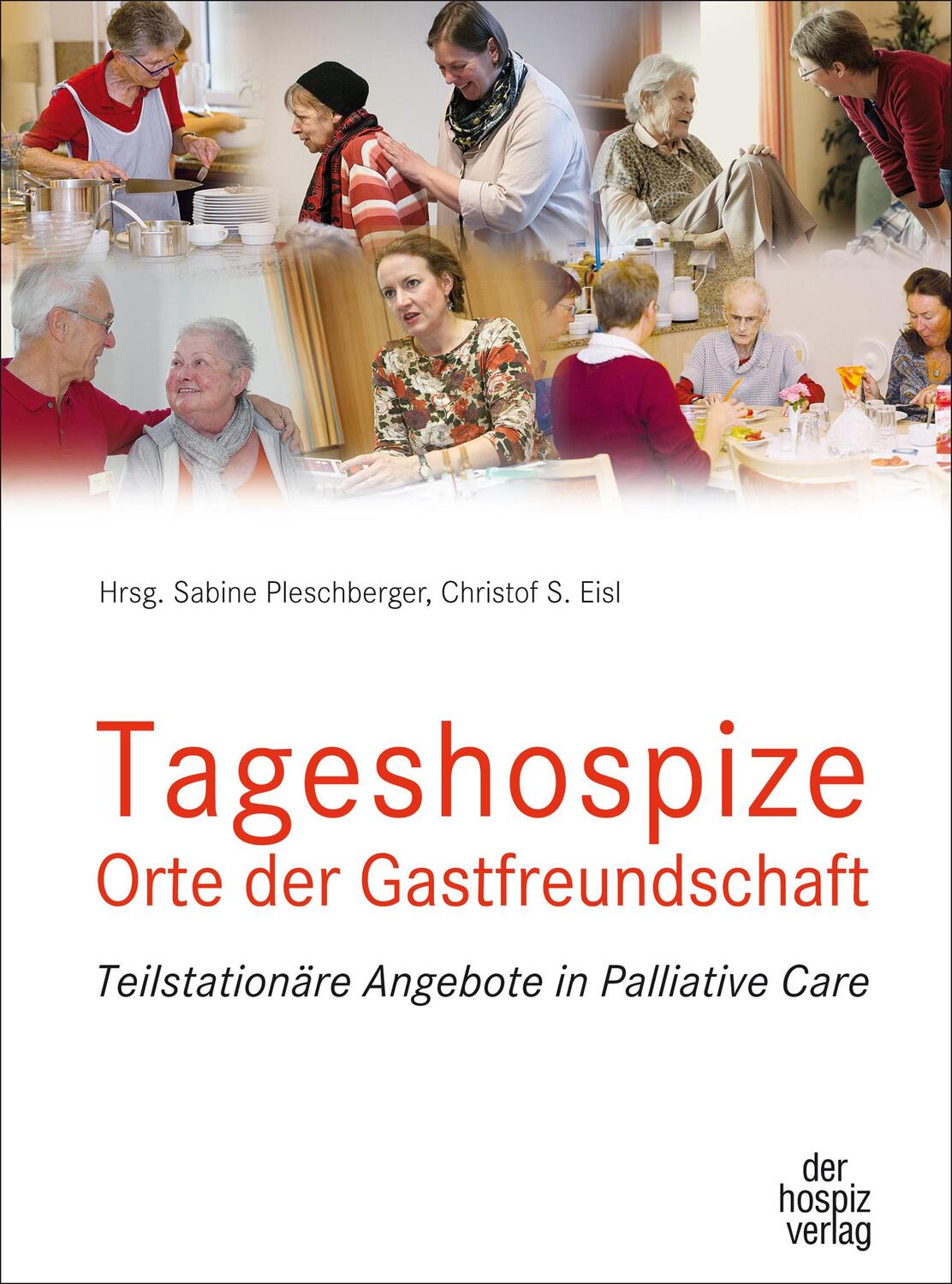 Cover: 9783941251960 | Tageshospize - Orte der Gastfreundschaft | Sabine Pleschberger (u. a.)
