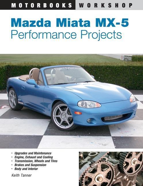 Cover: 9780760316207 | Mazda Miata MX-5 Performance Projects | Keith Tanner | Taschenbuch
