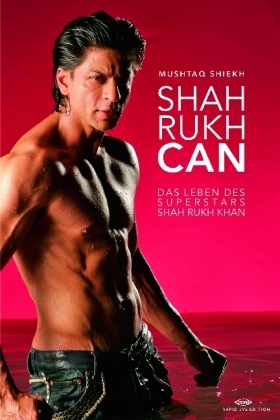 Cover: 9783981182231 | Shah Rukh Can, Das Leben des Superstars Shah Rukh Khan, | Shiekh