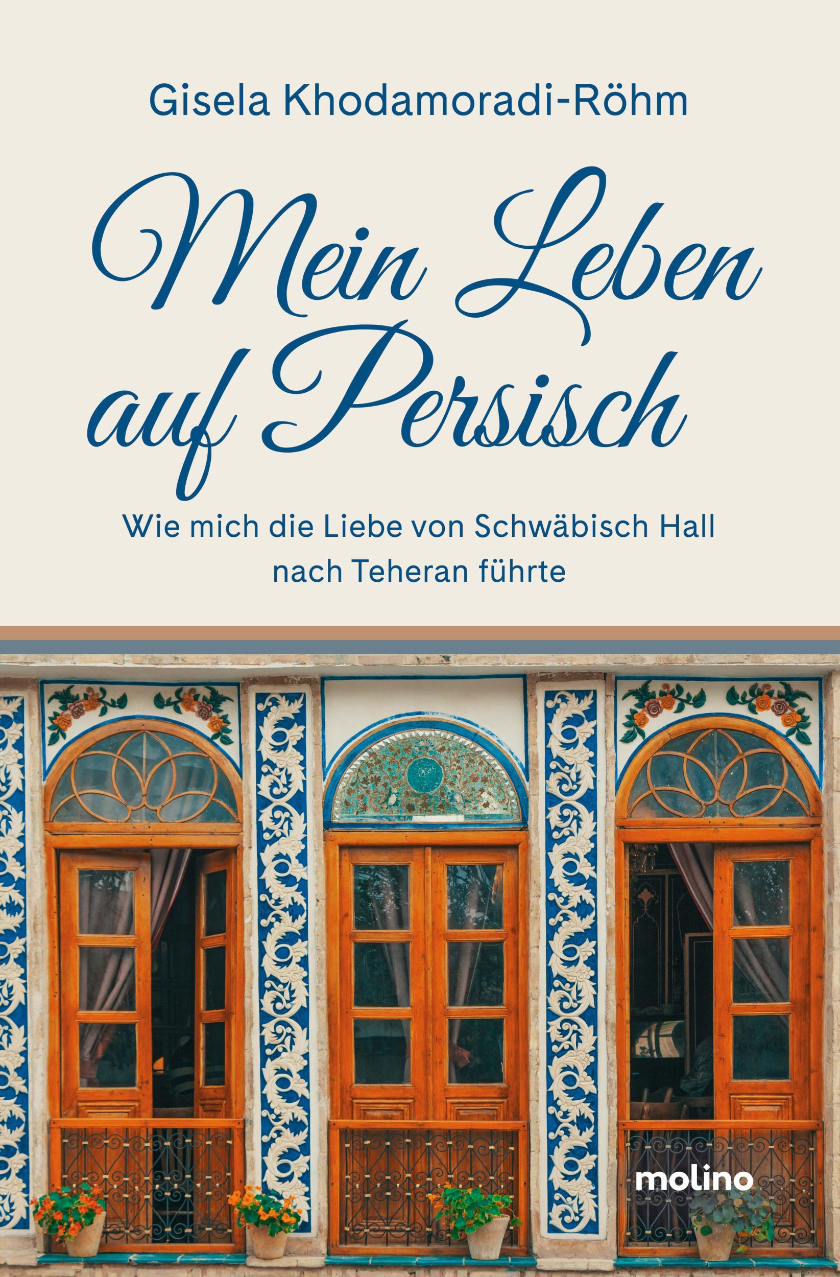 Cover: 9783948696832 | Mein Leben auf Persisch | Gisela Khodamoradi-Röhm | Taschenbuch | 2024