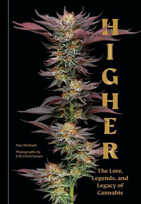 Cover: 9781984861238 | Higher | The Lore, Legends, and Legacy of Cannabis | Michaels (u. a.)