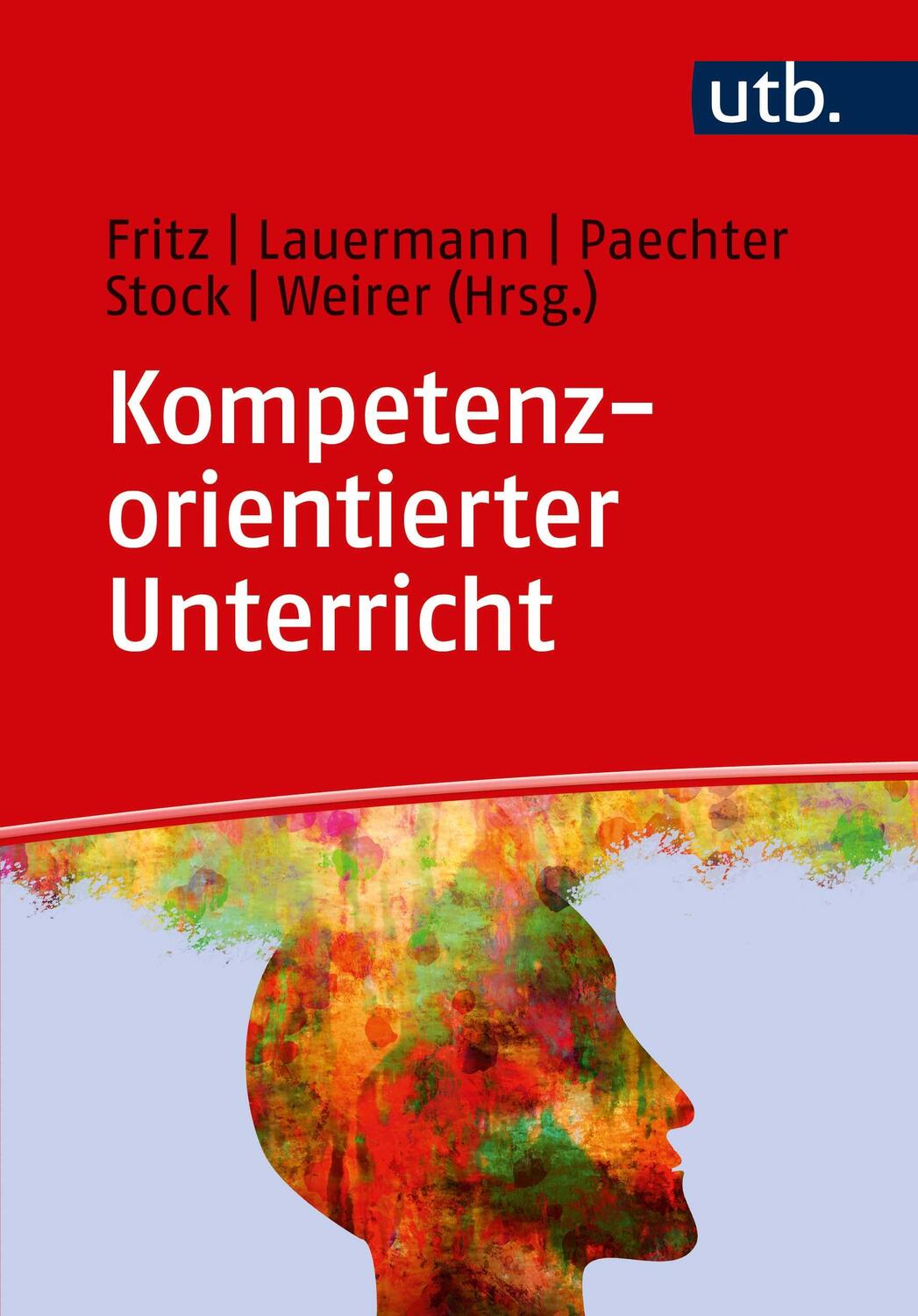 Cover: 9783825251468 | Kompetenzorientierter Unterricht | Ursula Fritz (u. a.) | Taschenbuch