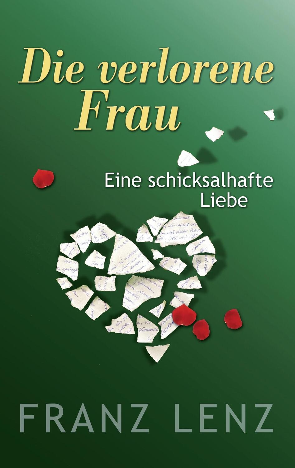 Cover: 9783740709501 | Die verlorene Frau | Eine schicksalhafte Liebe | Franz Lenz | Buch