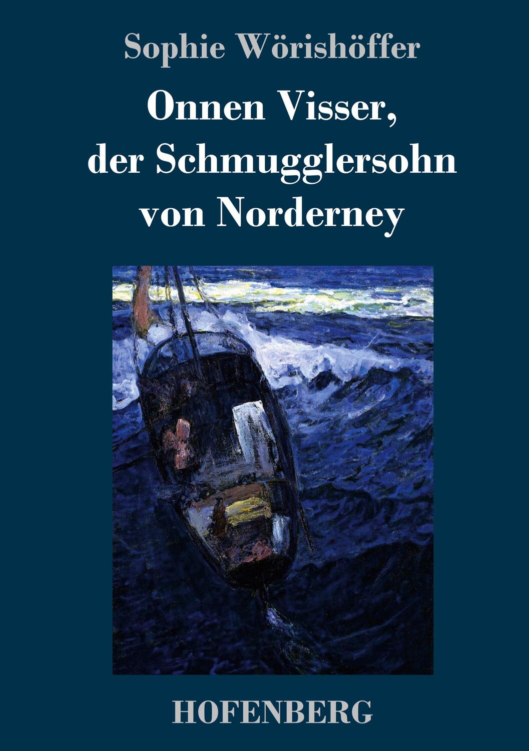 Cover: 9783743723184 | Onnen Visser, der Schmugglersohn von Norderney | Sophie Wörishöffer