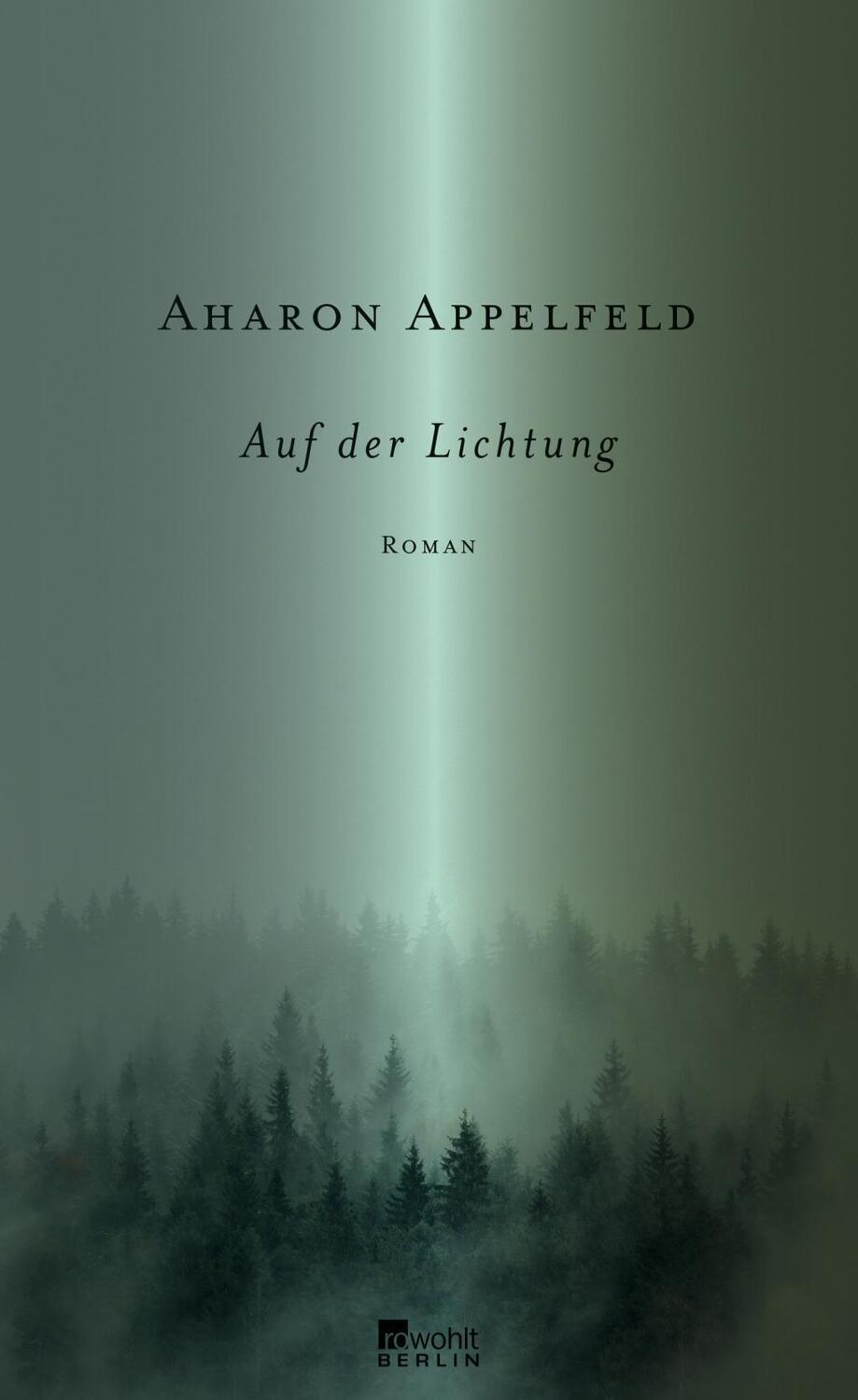 Cover: 9783871347719 | Auf der Lichtung | Roman | Aharon Appelfeld | Buch | 320 S. | Deutsch