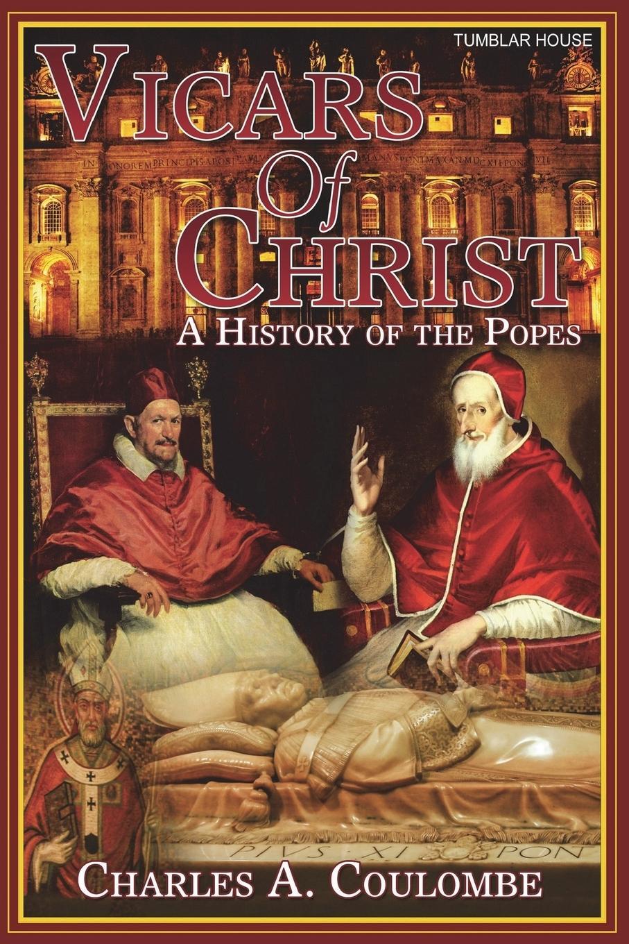 Cover: 9781944339036 | Vicars of Christ | A History of the Popes | Charles A. Coulombe | Buch