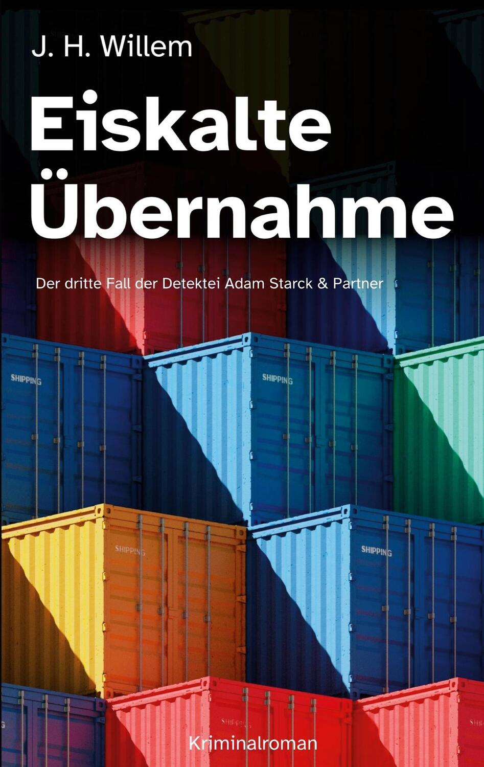 Cover: 9783752629613 | Eiskalte Übernahme | J. H. Willem | Taschenbuch | Adam Starck | 146 S.