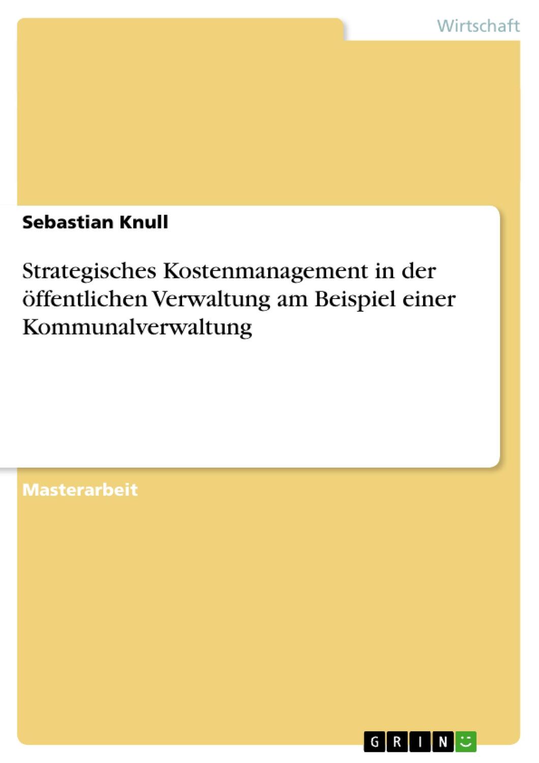 Cover: 9783656746850 | Strategisches Kostenmanagement in der öffentlichen Verwaltung am...