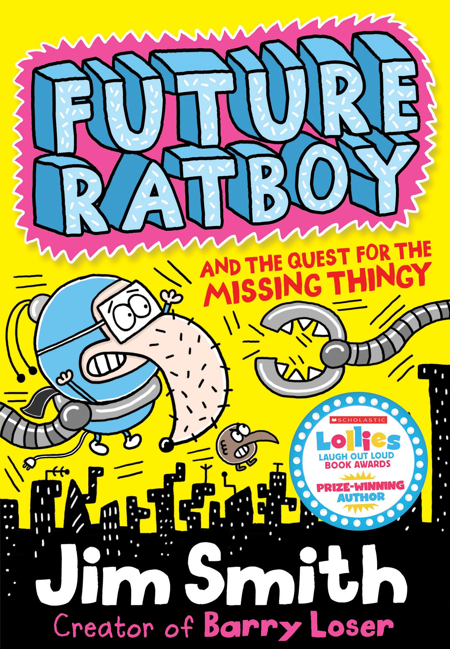 Cover: 9781405283984 | Future Ratboy and the Quest for the Missing Thingy | Jim Smith | Buch