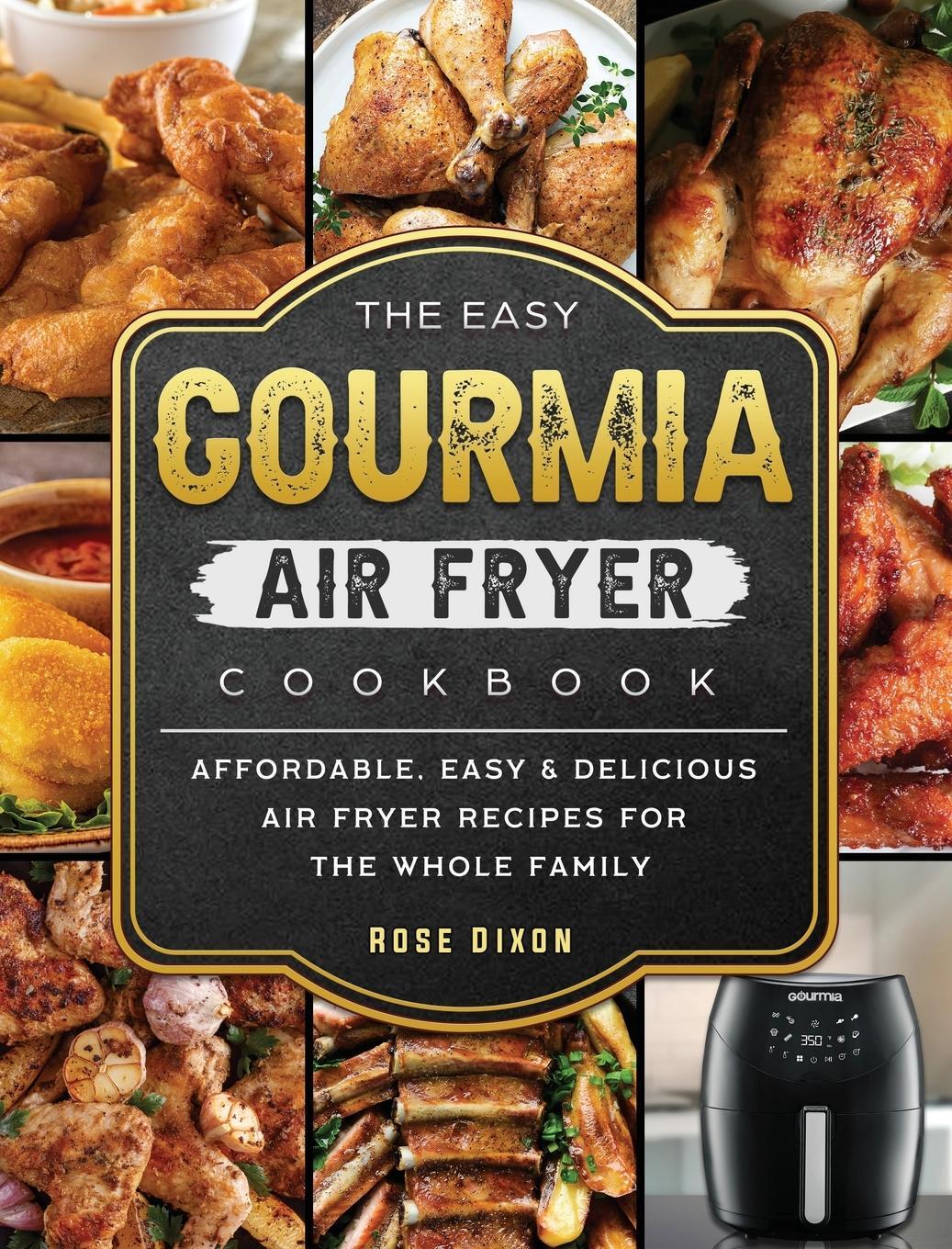 Cover: 9781802447033 | The Easy Gourmia Air Fryer Cookbook | Rose Dixon | Buch | Englisch