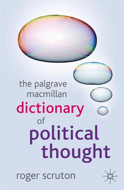 Cover: 9781403989529 | The Palgrave Macmillan Dictionary of Political Thought | Roger Scruton