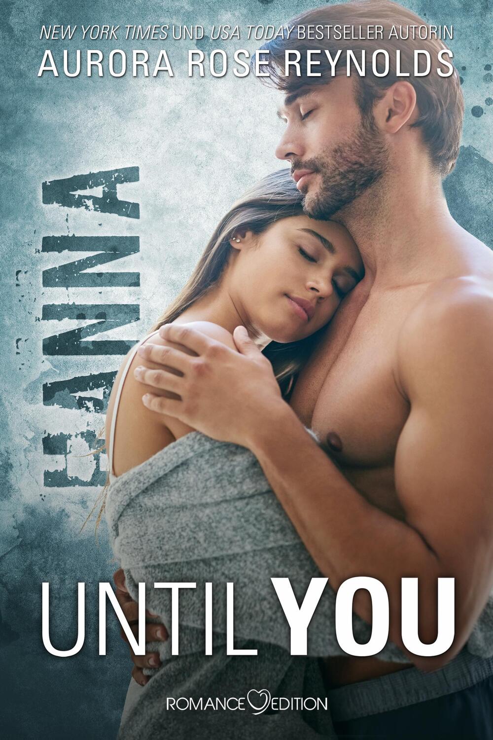 Cover: 9783903519022 | Until You: Hanna | Aurora Rose Reynolds | Taschenbuch | Until You