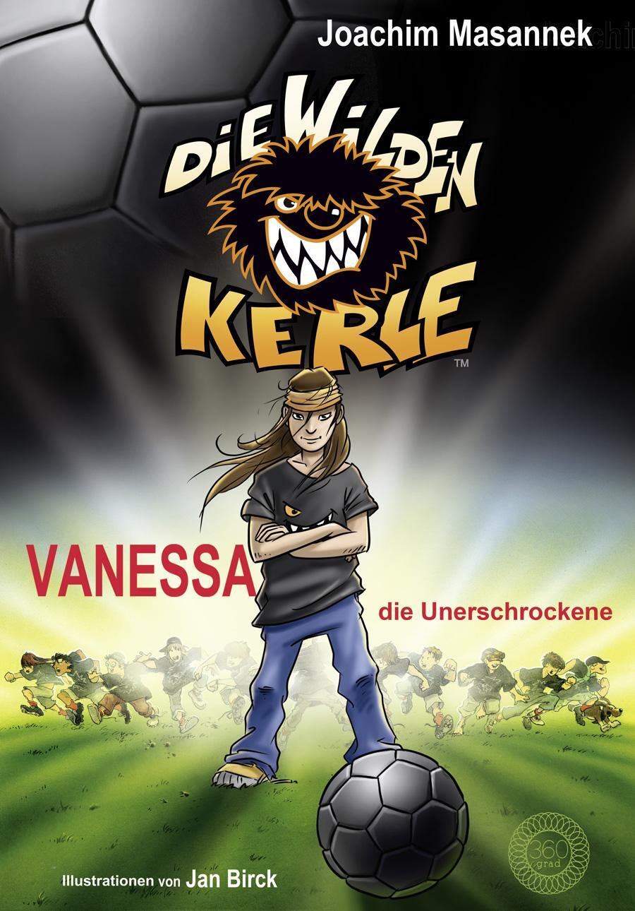 Cover: 9783961857838 | Die Wilden Kerle (Bd. 3) | Vanessa die Unerschrockene | Masannek