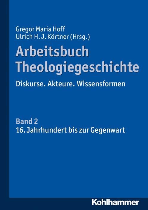 Cover: 9783170191143 | Arbeitsbuch Theologiegeschichte 2 | Gregor Maria Hoff | Taschenbuch