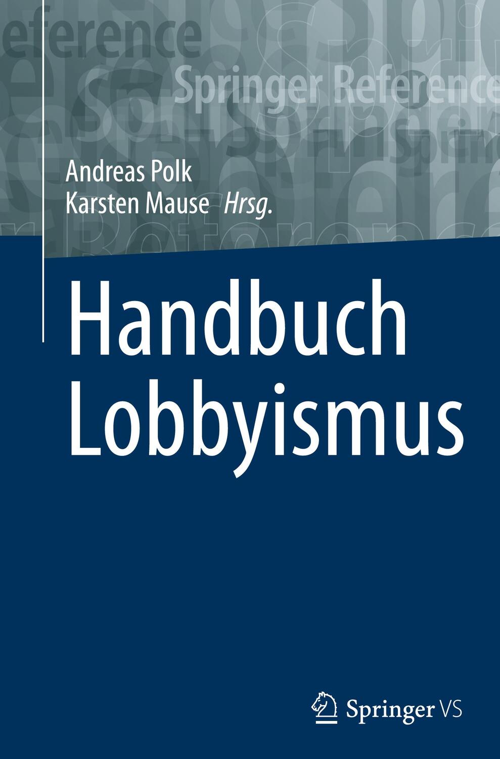 Cover: 9783658323196 | Handbuch Lobbyismus | Karsten Mause (u. a.) | Buch | Deutsch | 2023