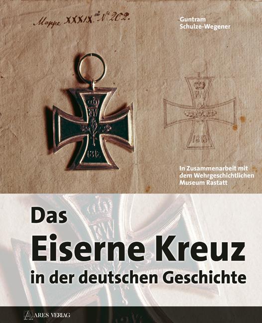 Cover: 9783902732064 | Das eiserne Kreuz in der deutschen Geschichte | Schulze-Wegener | Buch