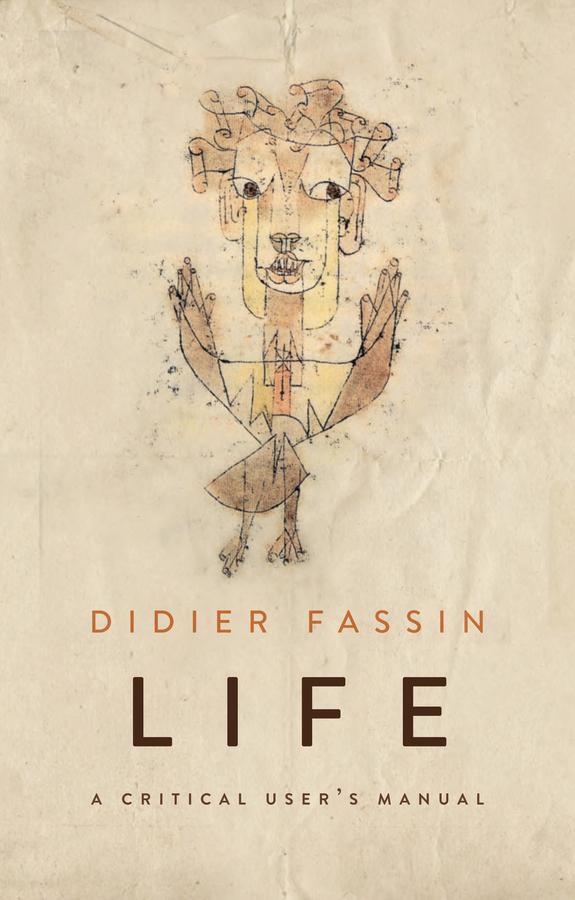 Cover: 9781509526659 | Life | A Critical User's Manual | Didier Fassin | Taschenbuch | 150 S.