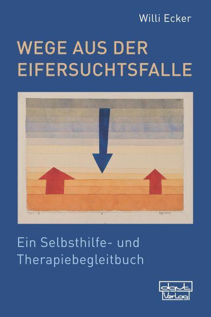 Cover: 9783871592461 | Wege aus der Eifersuchtsfalle | Willi Ecker | Taschenbuch | Deutsch