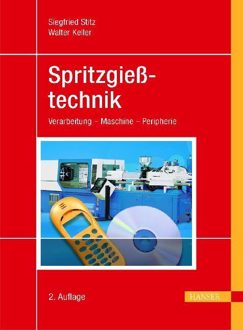 Cover: 9783446229211 | Spritzgießtechnik | Verarbeitung, Maschinen, Peripherie | Buch | 2004