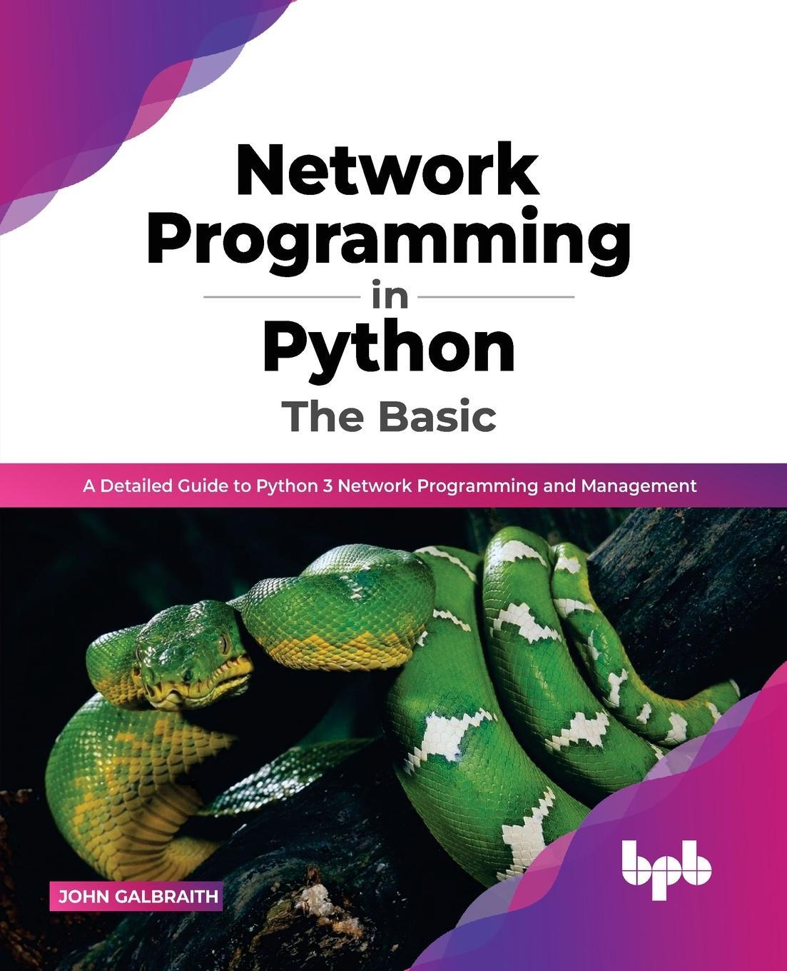 Cover: 9789355512574 | Network Programming in Python | John Galbraith | Taschenbuch | 2022
