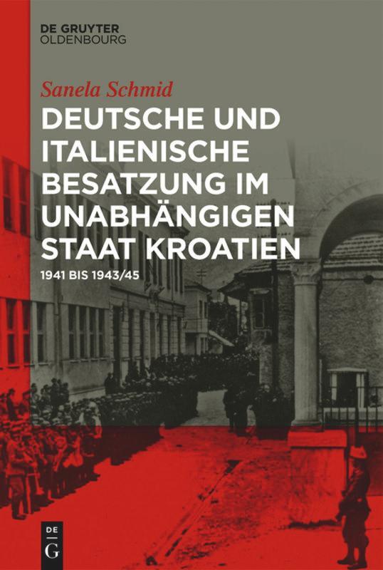 Cover: 9783110620313 | Deutsche und italienische Besatzung im Unabhängigen Staat Kroatien