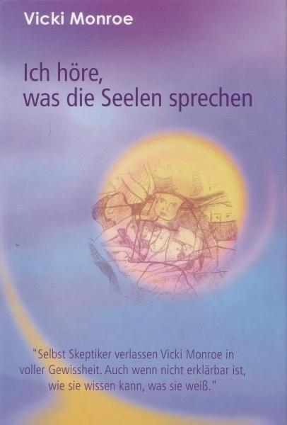 Cover: 9783926388780 | Ich höre, was die Seelen sprechen | Vicki Monroe | Buch | 168 S.